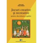 Jocuri creative si recreative pentru dezvoltarea copiilor - Otilia Clipa, Ionela Bogdan