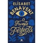 O poveste perfecta - Elisabet Benavent