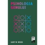 Psihologia genului - Gary W. Wood