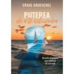 Puterea de a te schimba - Craig Groeschel