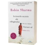 Scrisorile secrete ale calugarului care si-a vandut Ferrari-ul. Editia a 2-a - Robin Sharma