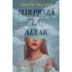 Surpriza la altar - Shalini Boland