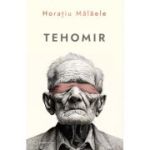 Tehomir - Horatiu Malaele