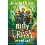 Billy si uriasa aventura - Jamie Oliver