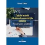 Capitalul imaterial si dematerializarea activitatilor economice. Provocari pentru contabilitate - Mihaela Curea