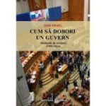 Cum sa dobori un guvern - Dan Pavel