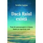 Daca Raiul exista. Texte de autocunoastere si cautare, bazate pe experiente reale - Serafim Lappas