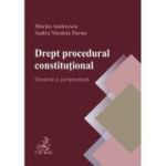 Drept procedural constitutional. Doctrina si jurisprudenta - Marius Andreescu, Andra Puran