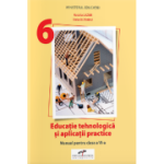 Educatie tehnologica si aplicatii practice, Manual pentru clasa 6 - Natalia Lazar