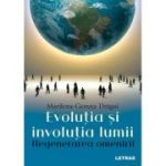 Evolutia si involutia lumii - Marilena-Genuta Dragoi