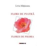 Flori de piatra. Flores de piedra - Liviu Mataoanu