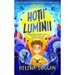 Hotii luminii - Helena Duggan