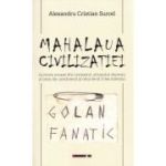 Mahalaua civilizatiei - Alexandru Cristian Surcel