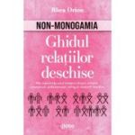 Non-monogamia. Ghidul relatiilor deschise - Rhea Orion