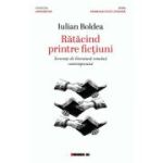 Ratacind printre fictiuni - Iulian Boldea