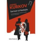 Samson si Nadejda - Andrei Kurkov