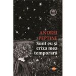 Sunt eu si criza mea temporara - Andrei Peptine