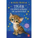 Tiger, un pisoi dornic de aventura - Holly Webb