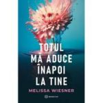 Totul ma aduce inapoi la tine - Melissa Wiesner