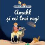 Volumul 94. Primele mele povesti. Amahl si cei trei regi