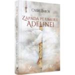 Zapada pe umerii Adelinei - Ovidiu Baron