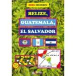 Belize, Guatemala, El Salvador - Doru Ciucescu