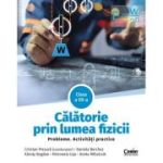 Calatorie prin lumea fizicii. Probleme. Activitati practice. Clasa a 7-a - Cristian Presura