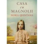 Casa cu magnolii - Nuria Quintana