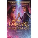 Coroane blestemate - Catherine Doyle, Katherine Webber