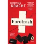 Eurotrash - Christian Kracht