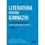 Literatura pentru gimnaziu. Concepte operationale si exercitii. Clasa a 8-a - Irina-Roxana Georgescu