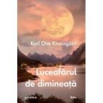 Luceafarul de dimineata - Karl Ove Knausgard