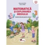 Matematica si explorarea mediului. Caietul elevului pentru clasa 1 - Mihaela Ada Radu