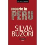 Moarte in Peru - Silvia Buzori