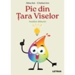 Pic din Tara Viselor: Auxiliar didactic - Alina Ion, Cristian Ion