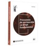 Prezumtia de nevinovatie ca drept fundamental - Alin Petrea