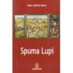 Spuma Lupi - Radu-Gabriel Botta