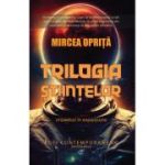 Trilogia Stiintelor: orizonturi in expansiune - Mircea Oprita