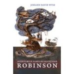 Aventurile familiei elvetiene Robinson - Johann David Wyss