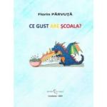 Ce gust are scoala? - Florin Parvuta