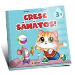 Cresc sanatos 3+ (cu autocolante)