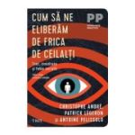 Cum sa ne eliberam de frica de ceilalti. Trac, timiditate si fobie sociala - Christophe Andre