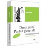 Drept penal. Partea generala. Editia a 3-a, revazuta si adaugita - Norel Neagu