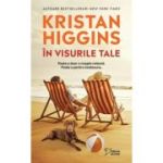 In visurile tale (vol. 67) - Kristan Higgins