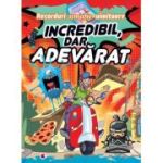 Incredibil, dar adevarat