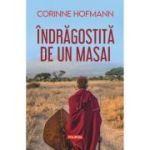 Indragostita de un masai - Corinne Hofmann