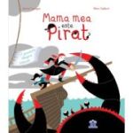 Mama mea este pirat - Karine Surugue, Remy Saillard