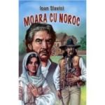 Moara cu noroc - Ioan Slavici