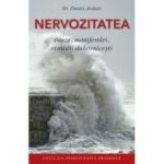 Nervozitatea. Cauze, manifestari, remedii duhovnicesti - prof. dr. Dmitri Avdeev