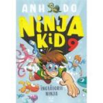 Ninja Kid 9. Inotatorii ninja - Anh Do